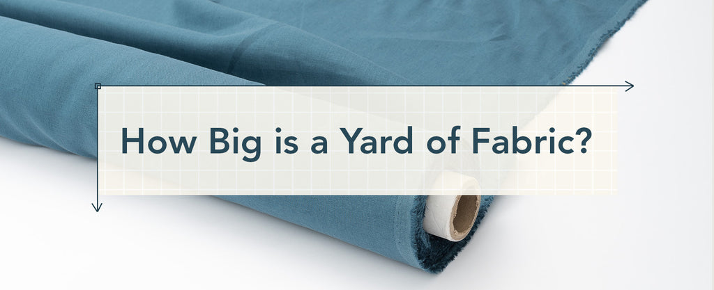 How Big is a Yard of Fabric?