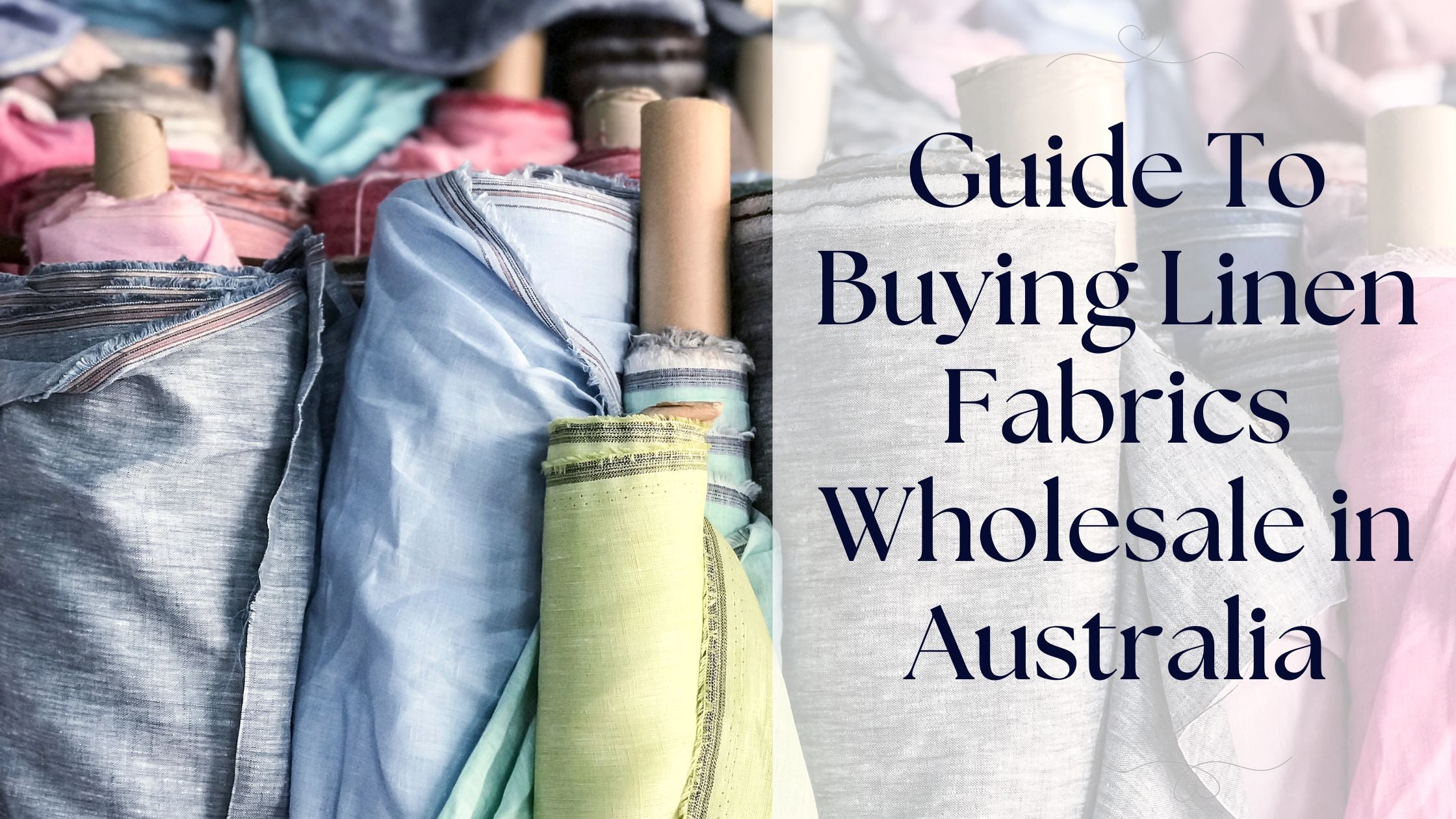 Guide To Buying Linen Fabrics Wholesale in Australia