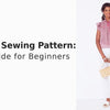 How to Read a Sewing Pattern  An Ultimate Guide for Beginners