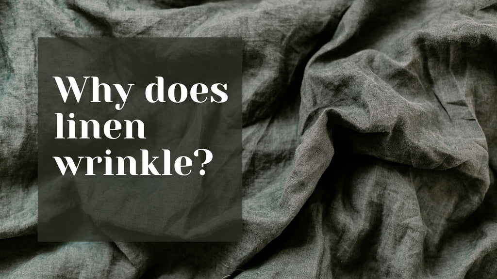 Why does linen wrinkle? The answer may surprise you!