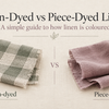 Yarn-Dyed vs Piece-Dyed Linen: What’s the Difference?