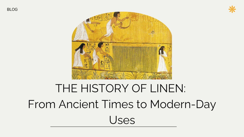 Blog | The History of Linen: From Ancient Civilisations to Today’s ...