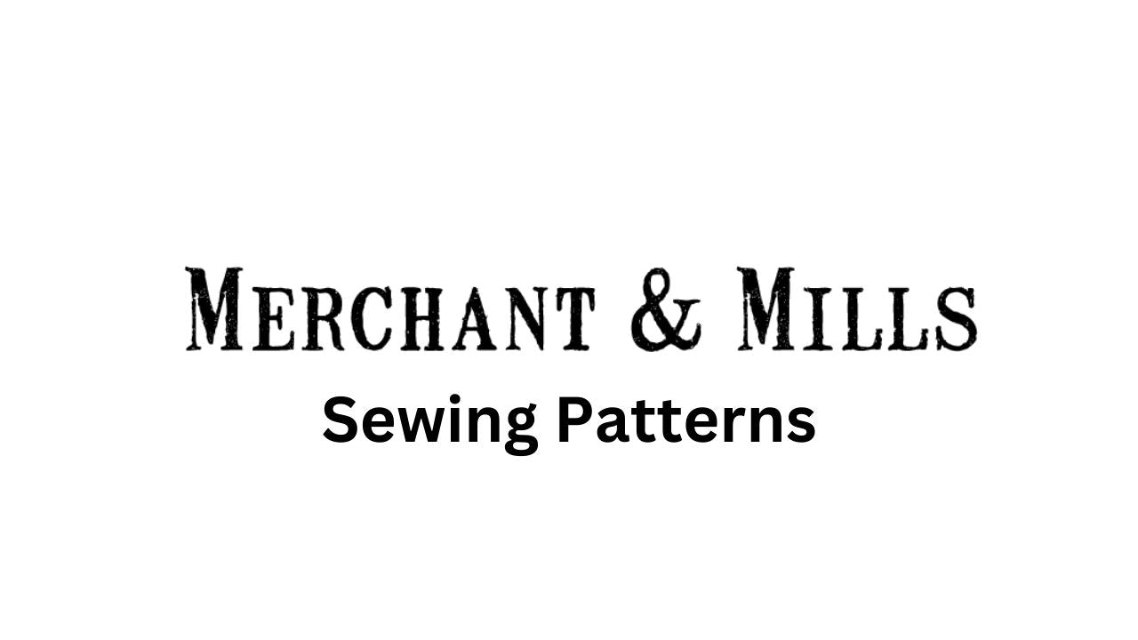 Merchant and Mills Sewing Patterns: Timeless & High-Quality Designs ...